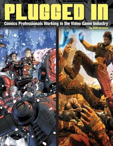 Cover of Plugged In! Comics Professionals Working in the Video Game Industry