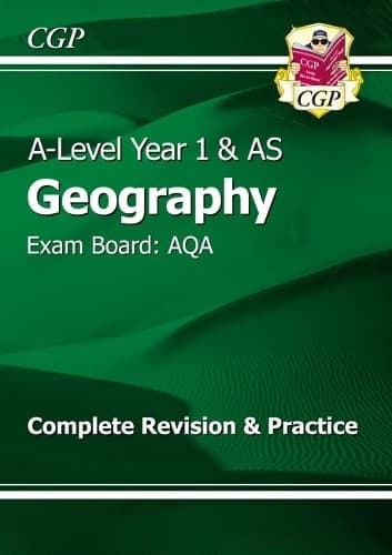 Cover of A-Level Geography: AQA Year 1 & AS Complete Revision & Practice