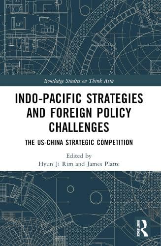 Cover of Indo-Pacific Strategies and Foreign Policy Challenges