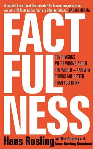 Cover of Factfulness: Ten Reasons We're Wrong About The World - And Why Things Are Better Than You Think