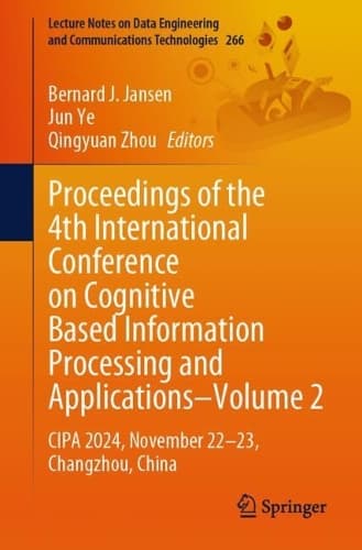 Cover of Proceedings of the 4th International Conference on Cognitive Based Information Processing and Applications–Volume 2