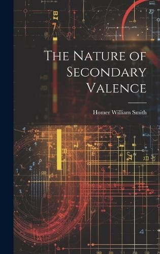 Cover of The Nature of Secondary Valence