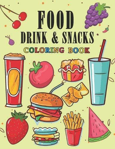 Cover of Food Drink & Snacks Coloring Book
