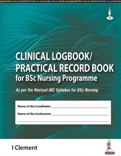 Cover of Clinical Logbook/Practical Record Book for BSc Nursing Programme