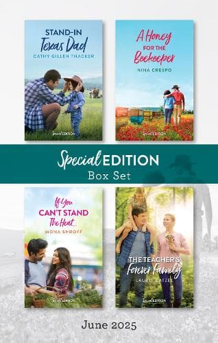Cover of Special Edition Box Set June 2025/Stand-In Texas Dad/A Honey For The Beekeeper/If You Can't Stand The Heat.../The Teacher's Forever Family