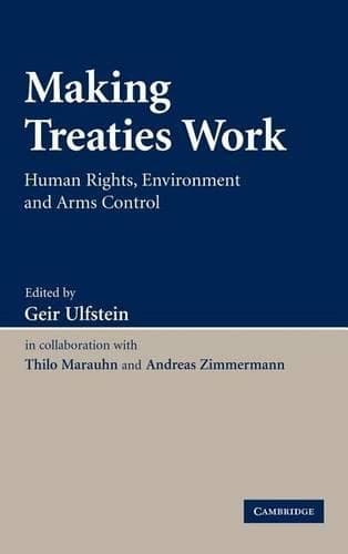 Cover of Making Treaties Work: Human Rights, Environment and Arms Control