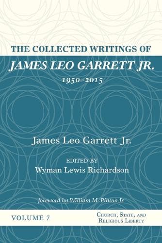 Cover of The Collected Writings of James Leo Garrett Jr., 1950-2015