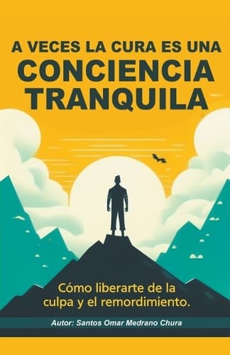 Cover of A veces la cura es una conciencia tranquila.