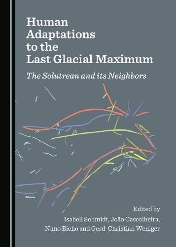 Cover of Human Adaptations to the Last Glacial Maximum