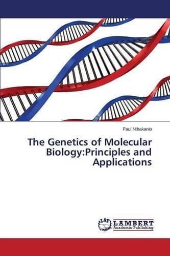 Cover of The Genetics of Molecular Biology: Principles and Applications