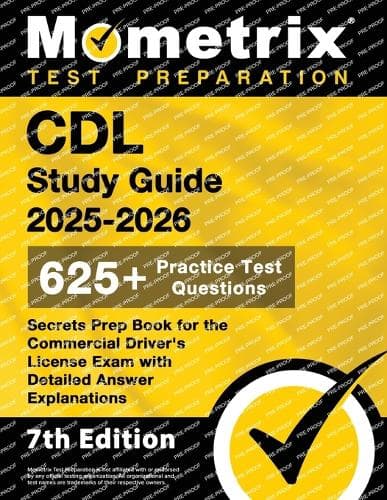 Cover of CDL Study Guide 2025-2026 - 650+ Practice Test Questions, Secrets Prep Book for the Commercial Driver's License Exam with Detailed Answer Explanations