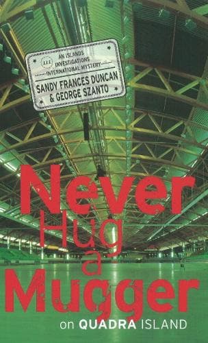 Cover of Never Hug a Mugger on Quadra Island