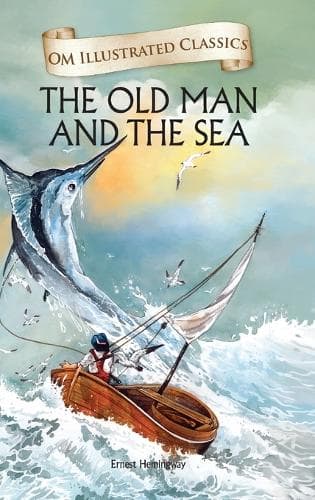 Cover of The Old Man and Sea-Om Illustrated Classics