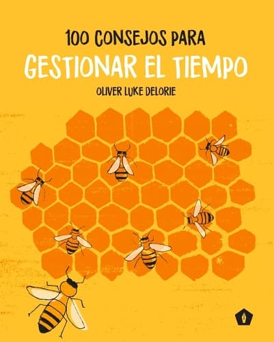 Cover of 100 Consejos Para Gestionar El Tiempo