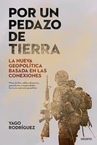 Cover of Por un pedazo de tierra: La nueva geopolitica basada en las conexiones