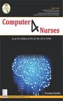 Cover of Computer 4 Nurses As Per The Syllabus Of Inc For Bsc (N) & Gnm (Pb 2017)