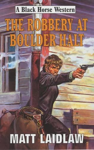 Cover of The Robbery at Boulder Halt