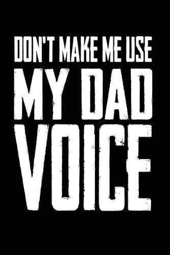 Cover of Don't Make Me Use My Dad Voice