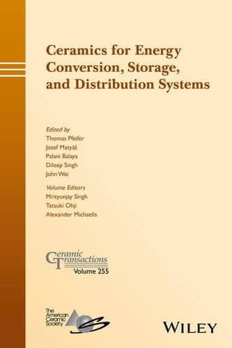 Cover of Ceramics for Energy Conversion, Storage, and Distribution Systems: A Collection of Papers Presented at Cmcee-11, June 14-19, 2015, Vancouver, C, Canada(Ceramic Transactions Series)
