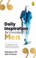 Cover of Daily Inspiration for Everyday Men a Collection of 365 Inspirational Quotes