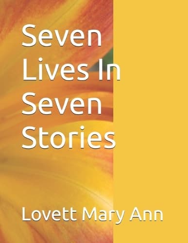 Cover of Seven Lives In Seven Stories