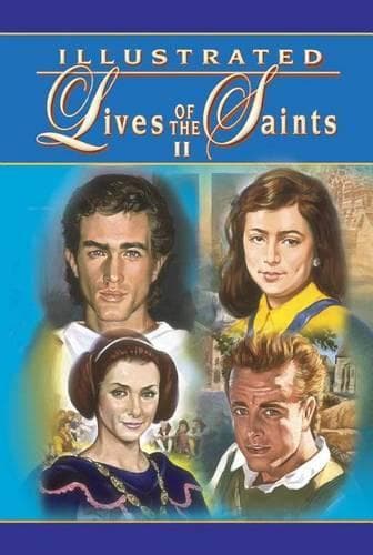 Cover of Illustrated Lives of the Saints II for Every Day of the Year