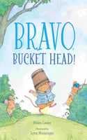 Cover of Bravo, Bucket Head!