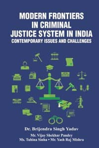 Cover of Modern Frontliers and Criminal Justice System in India : Contemporary Issues and Challenges