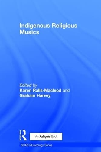 Cover of Indigenous Religious Musics: (SOAS Studies in Music)