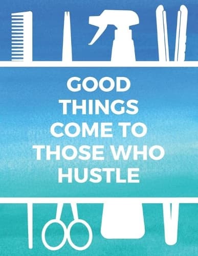 Cover of Good Things Come to Those Who Hustle