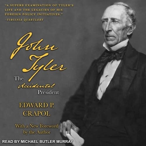 Cover of John Tyler, the Accidental President Lib/E