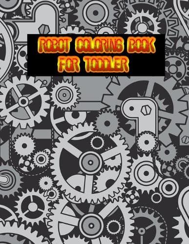 Cover of Robot Coloring Book For Toddler