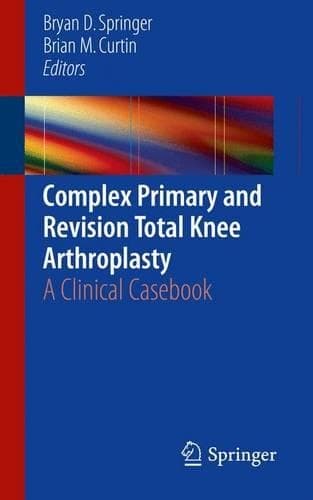 Cover of Complex Primary and Revision Total Knee Arthroplasty