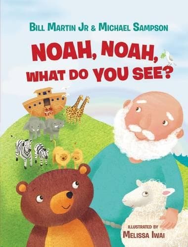Cover of Noah, Noah, What Do You See?
