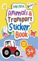 Cover of My First Sticker Book - Animals and Transport - Activity Book for Kids with 100+ stickers - Age 3+