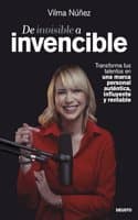 Cover of De invisible a invencible: Transforma tus talentos en una marca personal autentica, influyente y rentable