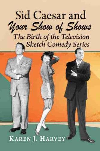 Cover of Sid Caesar and Your Show of Shows