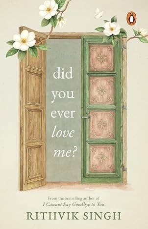 Cover of Did You Ever Love Me?: A book for people who feel everything deeply | One of India’s highest selling authors - Rithvik Singh | Original Edition