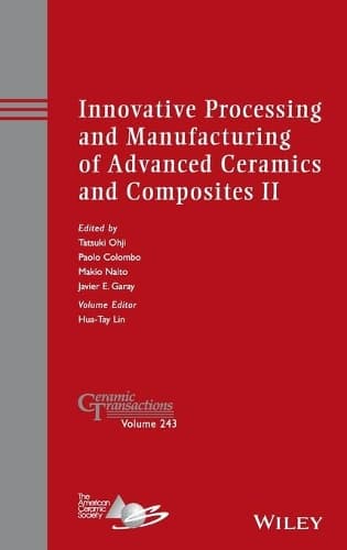 Cover of Innovative Processing and Manufacturing of Advanced Ceramics and Composites II