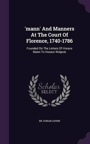 Cover of 'Mann' and Manners at the Court of Florence, 1740-1786