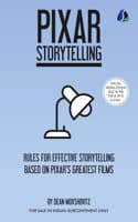 Cover of Pixar Storytelling: Rules for Effective Storytelling Based on Pixar's Greatest Films