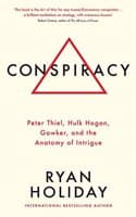 Cover of Conspiracy: Peter Thiel, Hulk Hogan, Gawker, and the Anatomy of Intrigue