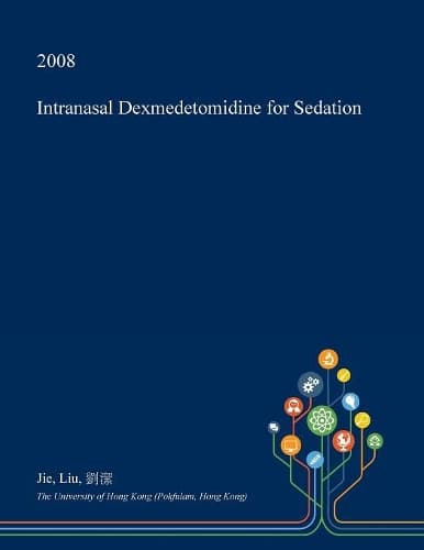Cover of Intranasal Dexmedetomidine for Sedation