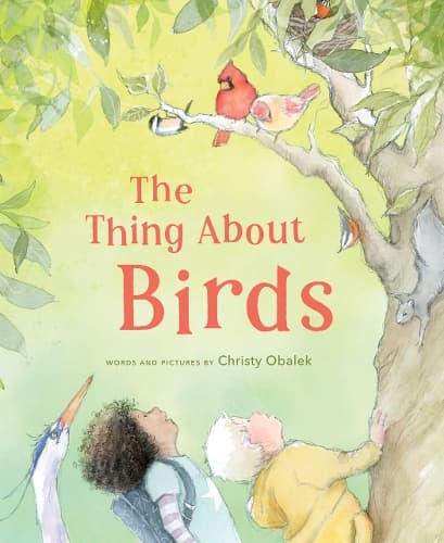 Cover of The Thing About Birds