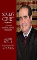 Cover of Scalia's Court: A Legacy of Landmark Opinions and Dissents