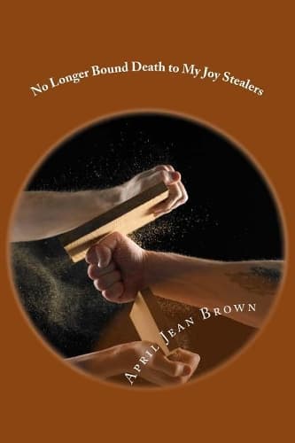 Cover of No Longer Bound Death to My Joy Stealers