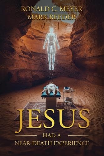 Cover of Jesus Had a Near-Death Experience