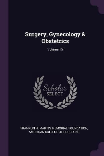 Cover of Surgery, Gynecology & Obstetrics; Volume 15