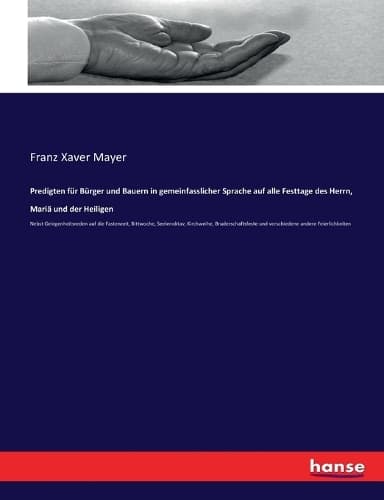 Cover of Predigten für Bürger und Bauern in gemeinfasslicher Sprache auf alle Festtage des Herrn, Mariä und der Heiligen