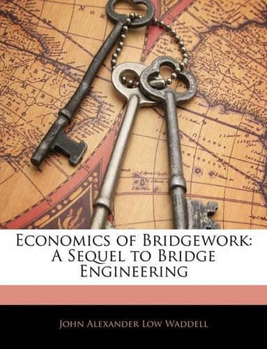 Cover of Economics of Bridgework: A Sequel to Bridge Engineering